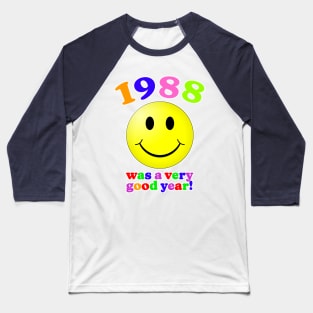 1988 Was A Very Good Year Baseball T-Shirt